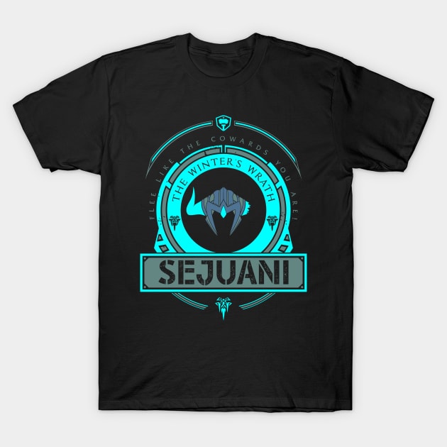 SEJUANI - LIMITED EDITION T-Shirt by DaniLifestyle